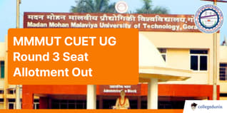 MMMUT CUET UG Round 3 Seat Allotment Out @mmmut.admissions.nic.in; Check Details Here